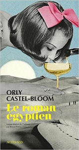 Le roman égyptien - Orly Castel-Bloom