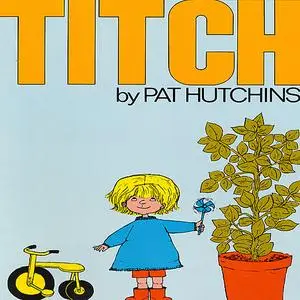 «Titch» by Pat Hutchins