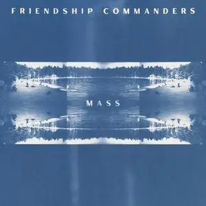 Friendship Commanders - Mass (2023) [Official Digital Download 24/96]