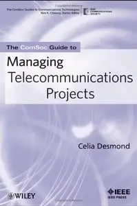 The ComSoc Guide to Managing Telecommunications Projects (repost)