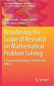 Broadening the Scope of Research on Mathematical Problem Solving