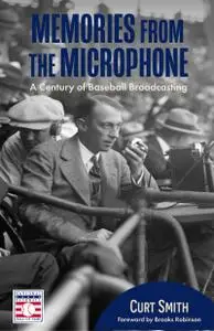 Memories from the Microphone: A Century of Baseball Broadcasting