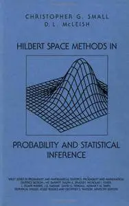 Hilbert Space Methods in Probability and Statistical Inference (repost)