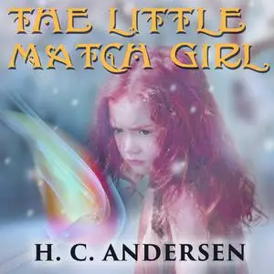 «The little match girl» by Hans Christian Andersen
