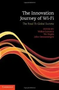 The Innovation Journey of Wi-Fi: The Road To Global Success