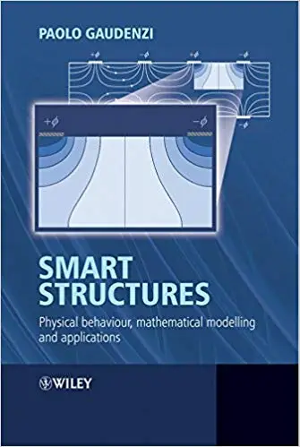 Smart Structures: Physical Behaviour, Mathematical Modelling and Applications