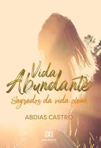 «Vida Abundante» by Abdias Castro