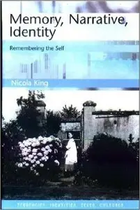Memory, Narrative, Identity: Remembering the Self