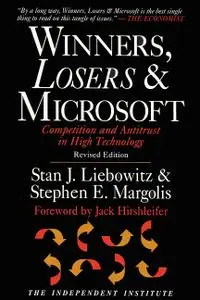 Winners, Losers & Microsoft: Competition and Antitrust in High Technology (repost)