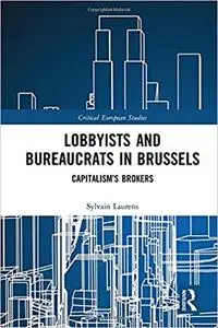 Lobbyists and Bureaucrats in Brussels: Capitalism’s Brokers