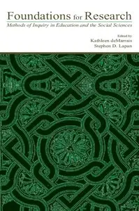 Kathleen Demarrais - Foundations for Research: Methods of Inquiry in Education and the Social Sciences (Repost)