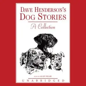 Dave Henderson's Dog Stories: A Collection (Audiobook)