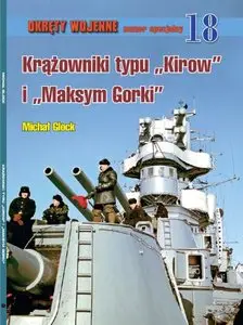 Krazowniki typu „Kirow” i „Maksym Gorki” (Okrety Wojenne numer specjalny 18) (True PDF)