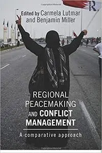 Regional Peacemaking and Conflict Management