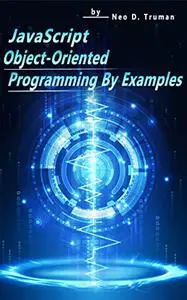 JavaScript Object-Oriented Programming By Examples