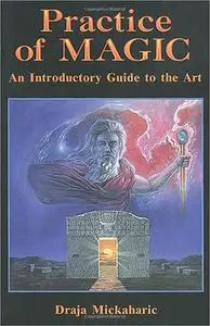 Practice of Magic: An Introductory Guide to the Art