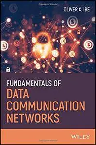 Fundamentals of Data Communication Networks