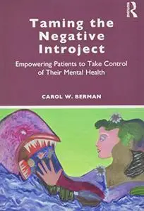 Taming the Negative Introject: Empowering Patients to Take Control of Their Mental Health