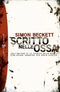 Simon Beckett - Scritto nelle ossa