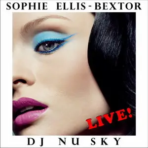 Sophie Ellis - Bextor: LIVE - mixed by dj Nu Sky (2008)