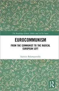 Eurocommunism: From the Communist to the Radical European Left