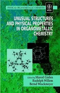 Unusual Structures and Physical Properties in Organo Metallic Chemistry (Repost)