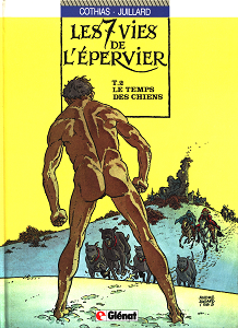 Les 7 Vies de L'Épervier - Tome 2 - Le Temps des Chiens