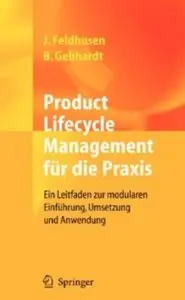 Product Lifecycle Management für die Praxis: Ein Leitfaden zur modularen Einführung, Umsetzung und Anwendung [Repost]