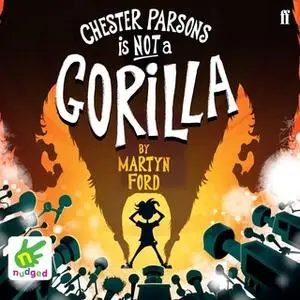 «Chester Parsons is Not a Gorilla» by Martyn Ford