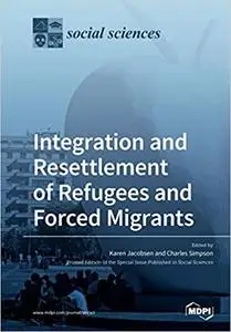Integration and Resettlement of Refugees and Forced Migrants