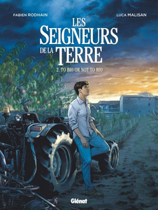 Les Seigneurs de la terre - Tome 2 - To bio or not to bio (2016)