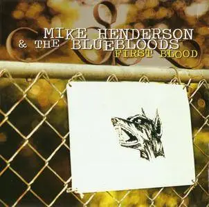 Mike Henderson & The Bluebloods - First Blood (1996)