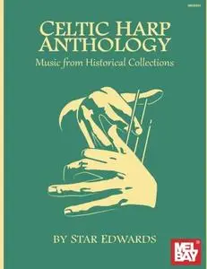 Celtic Harp Anthology: Music from Historical Collections