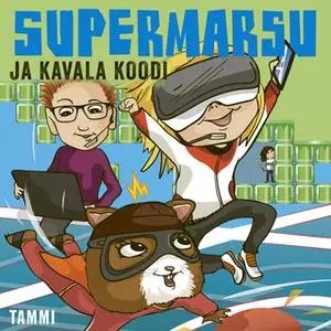 «Supermarsu ja kavala koodi» by Paula Noronen