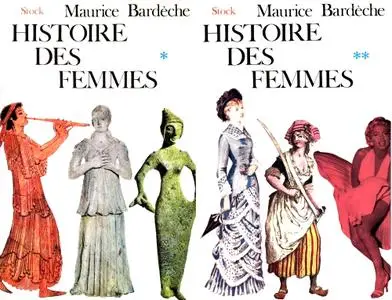 Maurice Bardèche, "Histoire des femmes", 2 tomes