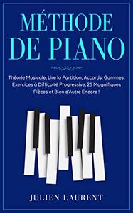 Méthode de Piano: Apprendre le Piano pour Débutants