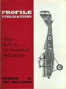 The S.V.A. (Ansaldo) Scouts (Aircraft Profile Number 61) (Repost)