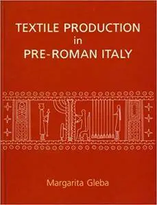 Textile Production in Pre-Roman Italy