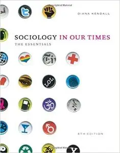 Sociology in Our Times: The Essentials