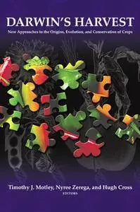 Darwin's Harvest: New Approaches to the Origins, Evolution, and Conservation of Crops (Repost)