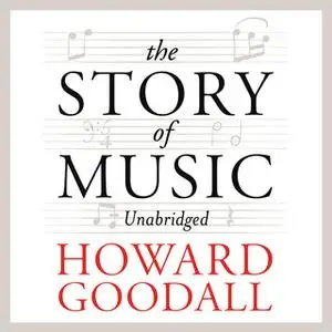 «The Story of Music» by Howard Goodall