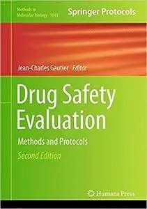 Drug Safety Evaluation: Methods and Protocols, 2nd edition