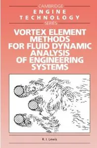 Vortex Element Methods for Fluid Dynamic Analysis of Engineering Systems