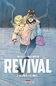 Revival - Tome 3 - Si Loin de Chez Nous