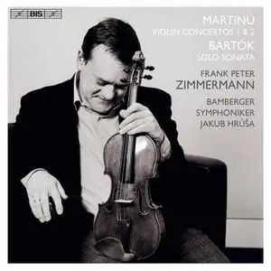 Frank Peter Zimmermann, Bamberg Symphony Orchestra - Martinu: Violin Concertos Nos. 1 & 2 - Bartok: Sonata Solo Violin (2020)