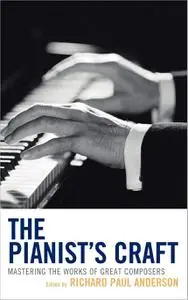 The Pianist's Craft: Mastering the Works of Great Composers