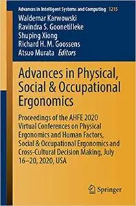 Advances in Physical, Social & Occupational Ergonomics: Proceedings of the AHFE 2020 Virtual Conferences on Physical Erg