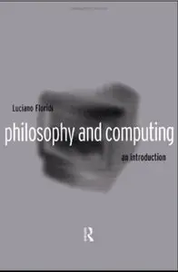 Philosophy and Computing: An Introduction