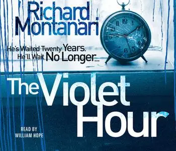 «The Violet Hour» by Richard Montanari