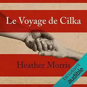 Heather Morris, "Le voyage de Cilka"